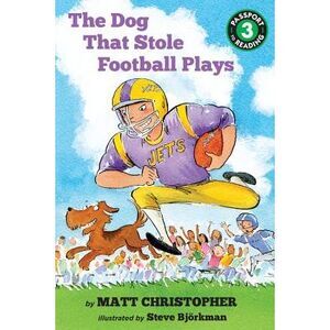 The Dog That Stole Football Plays -- Matt Christopher